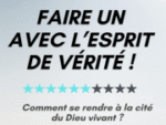 Faire un avec l'Esprit de vérité !