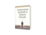Transformation Spirituelle et Influence Culturelle : Un voyage de foi