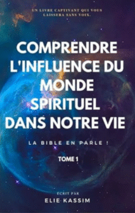 Comprendre l'influence du monde spirituel dans notre vie đź’ˇ 2 Comprendre l'influence du monde spirituel dans notre vie